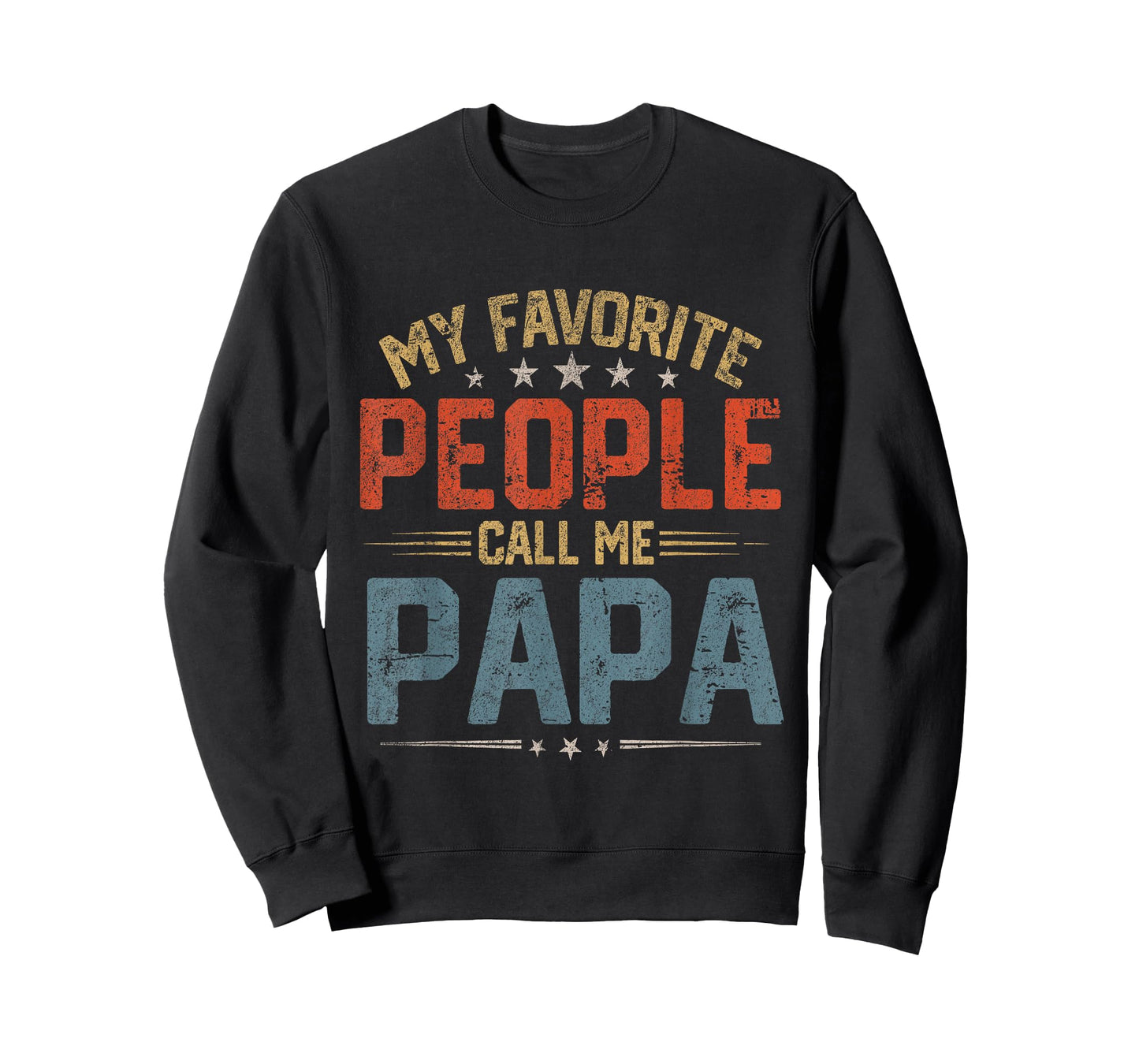 My Favorite People Call Me Papa Funny Father Day T-Shirt