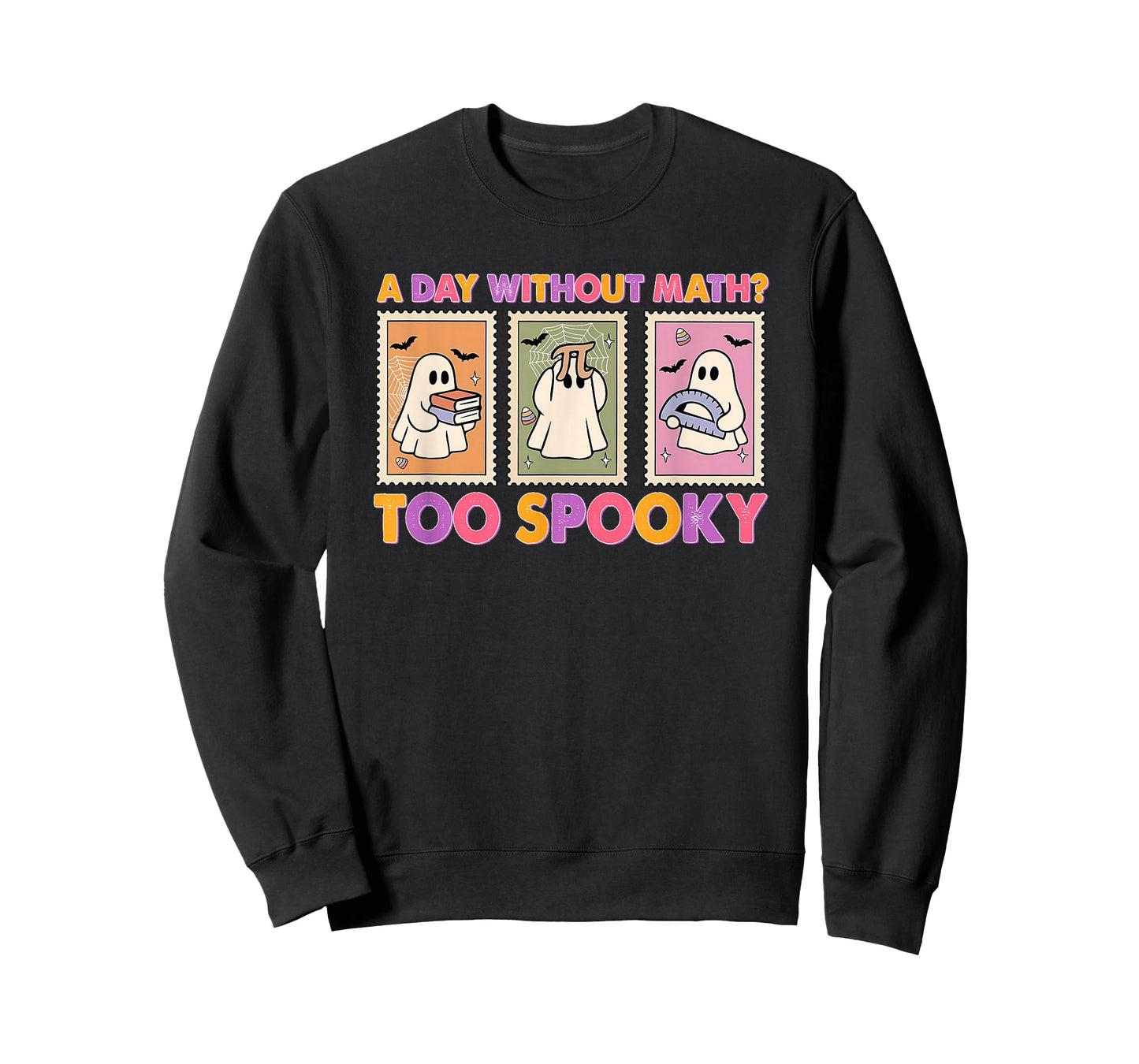 A Day Without Math Too Spooky Ghost Math Lover Halloween T-Shirt