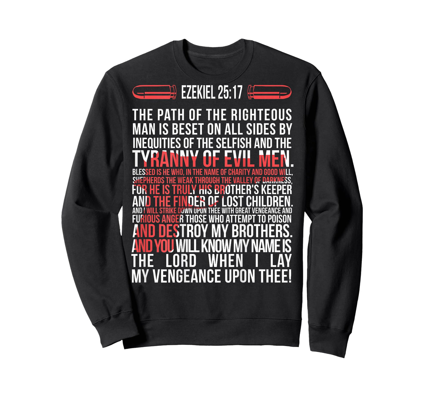 Ezekiel 25:17 - The Path of The Righteous Man is beset on T-Shirt