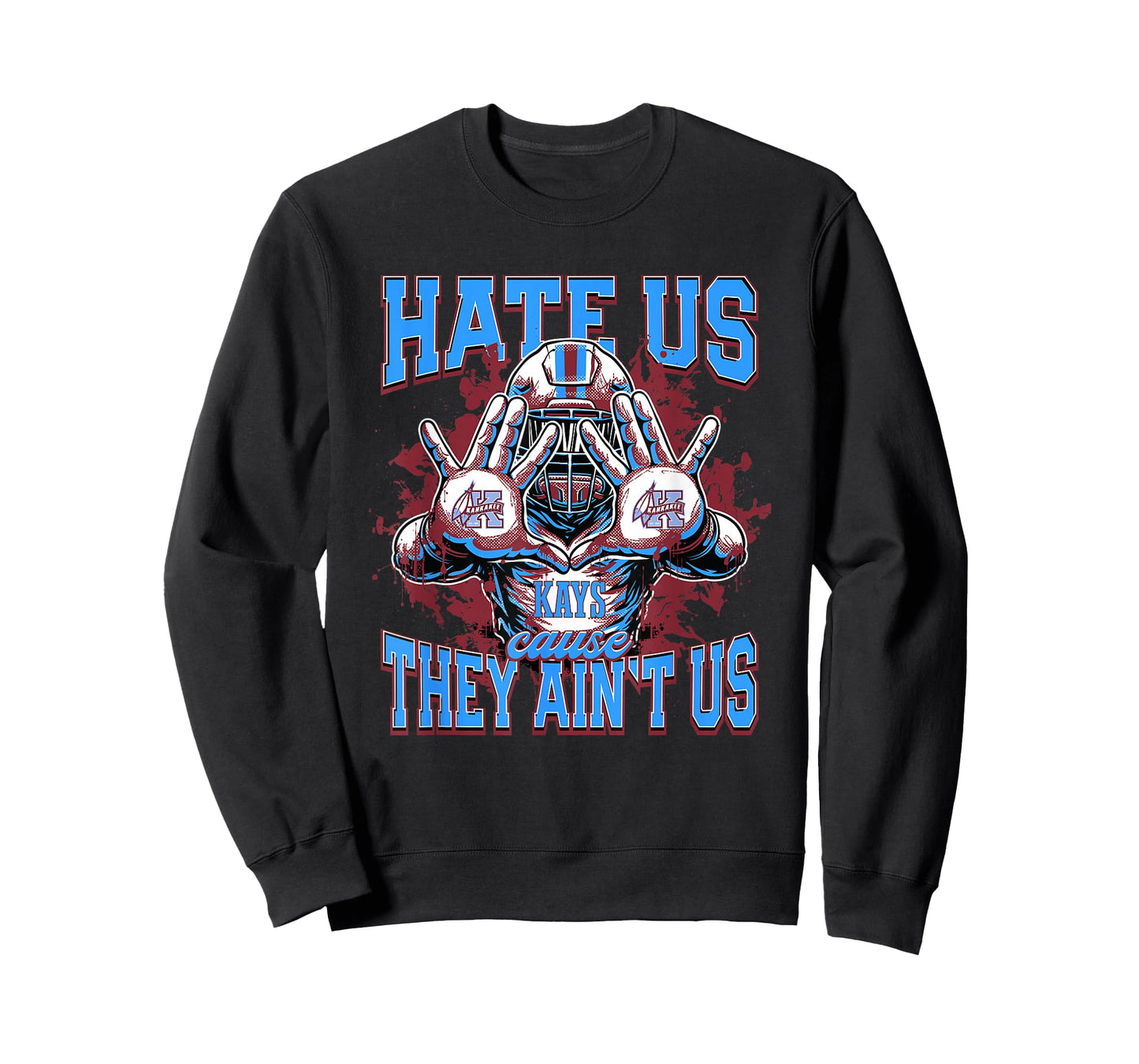 Kankakee Kays Logo Hate Us Cause They Ain't HS T-Shirt