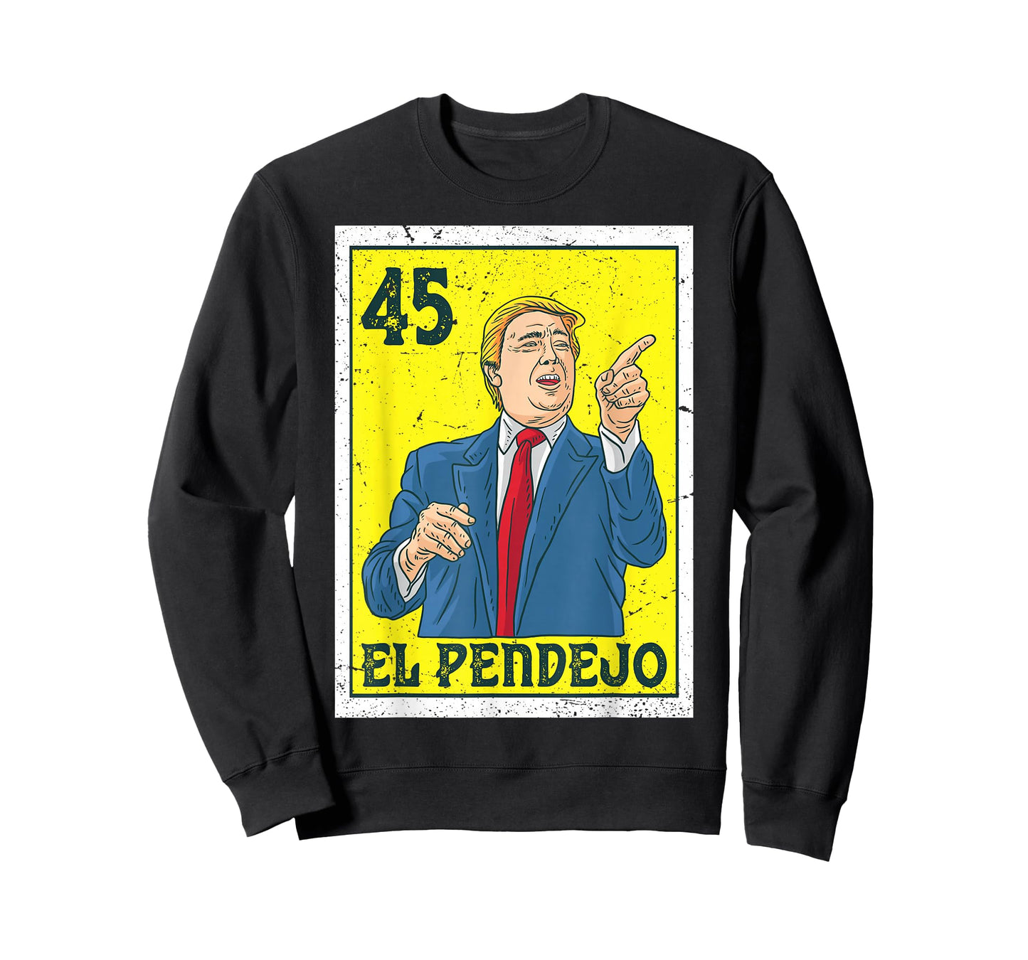 El Pendejo Anti President Donald Trump 45 USA Vote Democrats T-Shirt