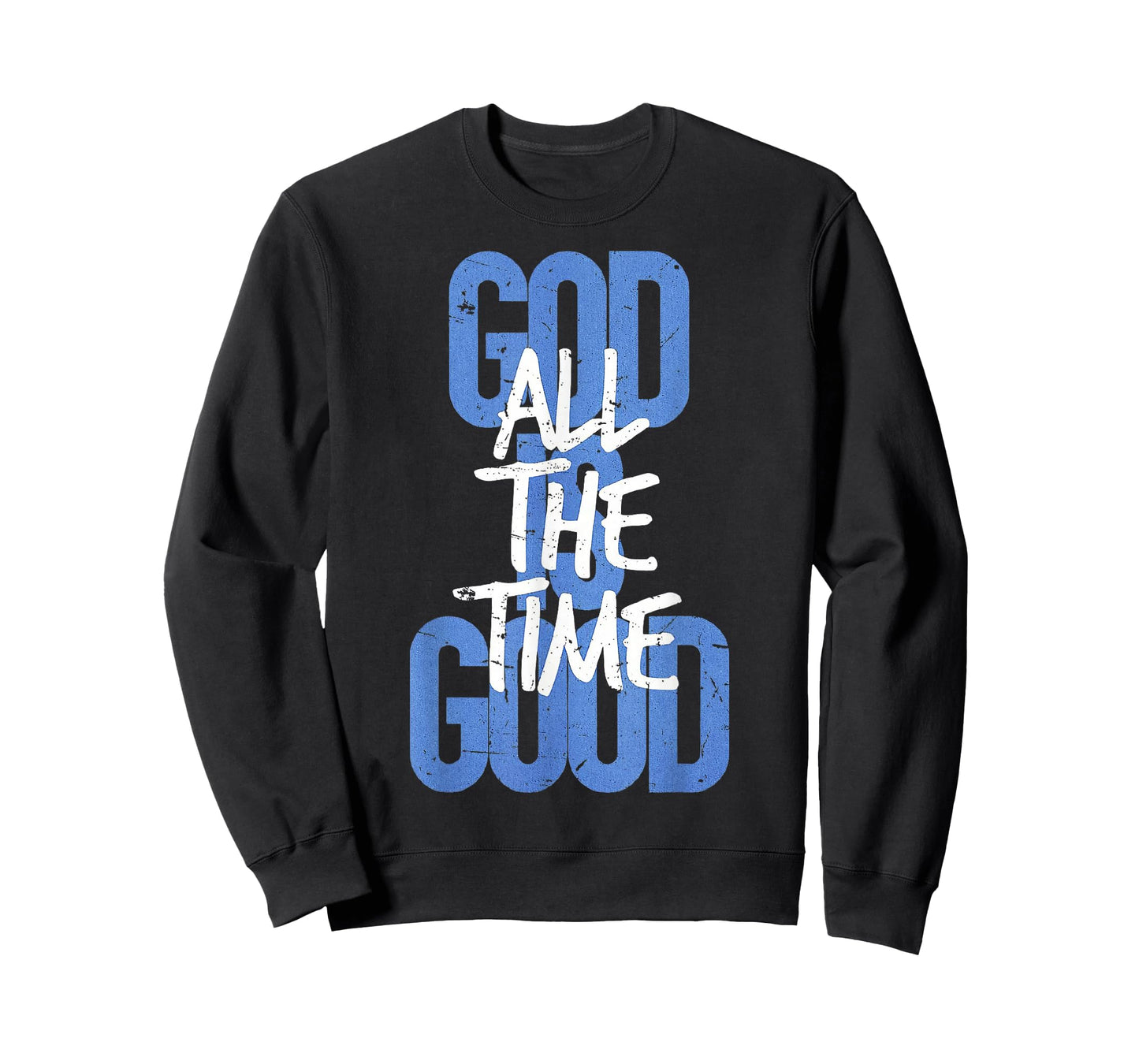 God is Good All The Time Faith-Based Christian Bible Verse T-Shirt