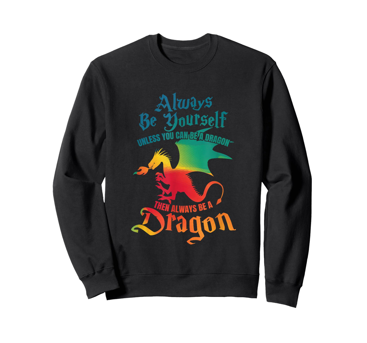 Always Be Yourself Unless You Can Be A Dragon Gift Short Sleeve T-Shirt
