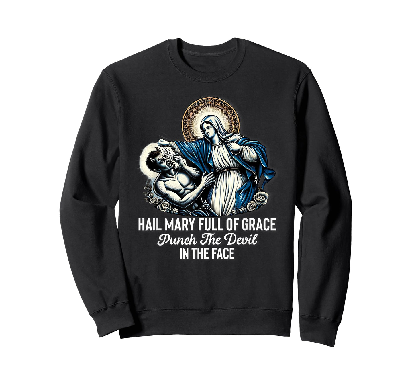 Hail Mary Full of Grace Punch the Devil in the Face Catholic T-Shirt