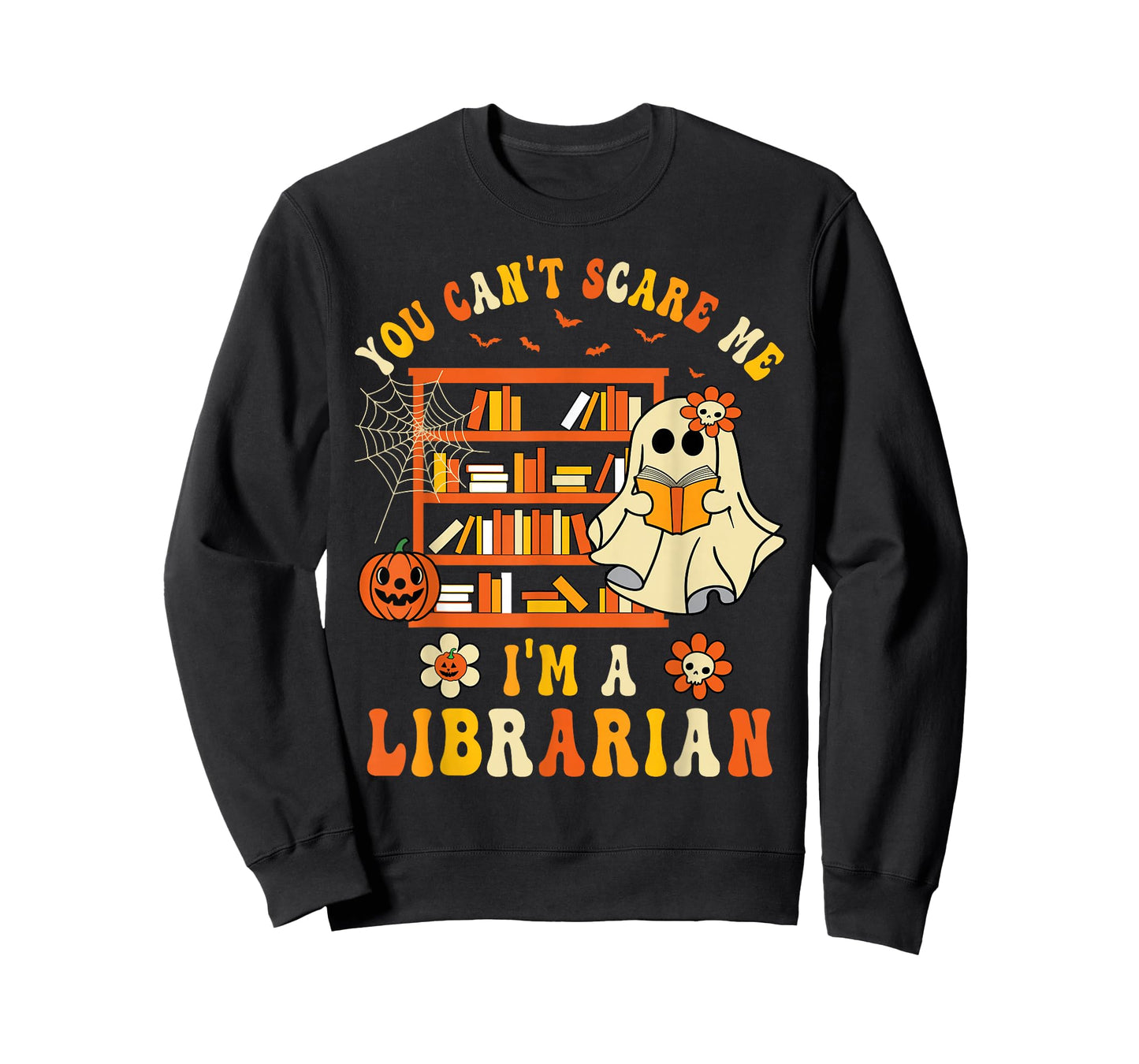 You Can't Scare Me I'm a School Librarian Ghost Halloween T-Shirt
