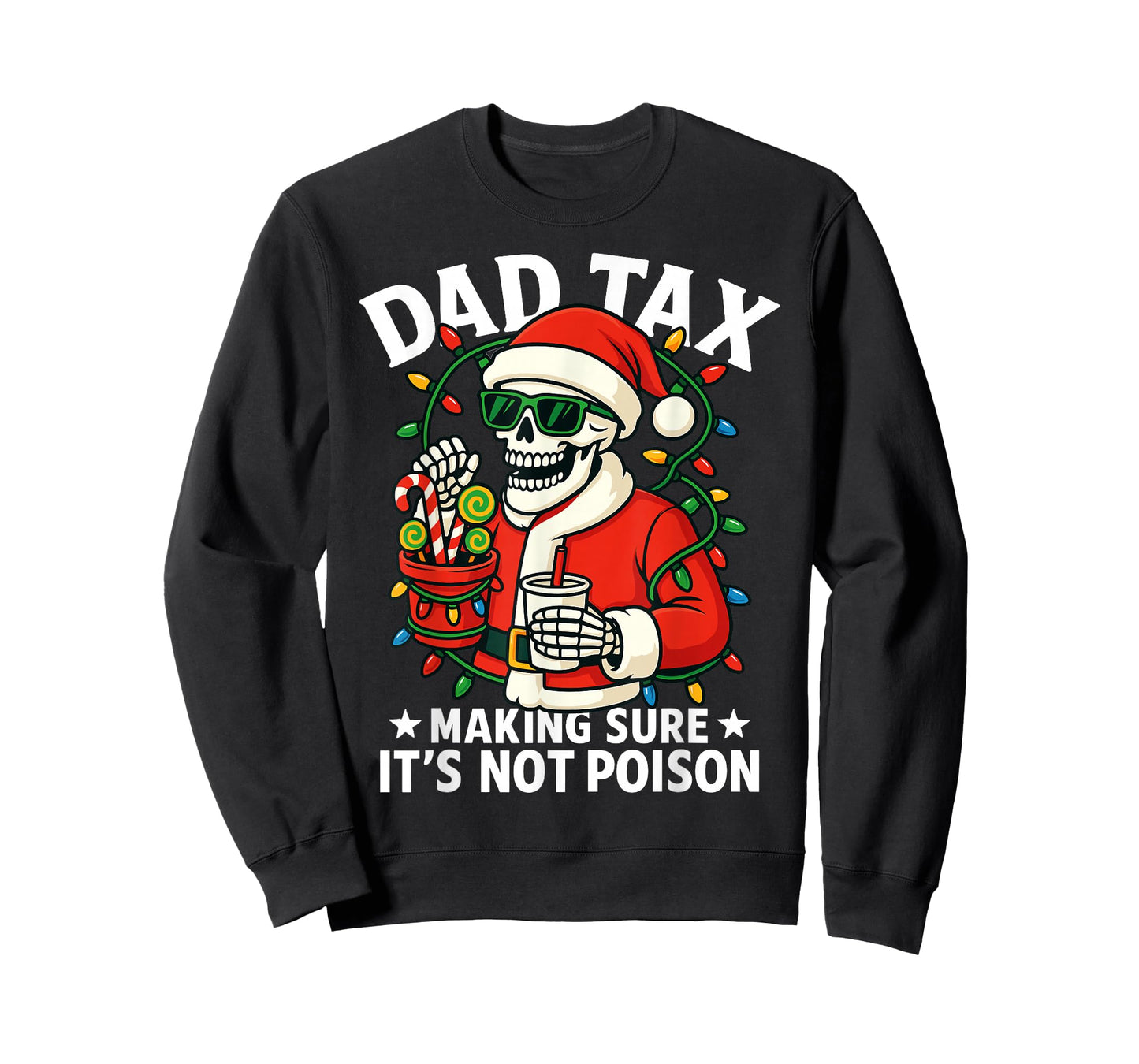 Christmas Dad Tax Making Sure Not Poison Skeleton Papa T-Shirt