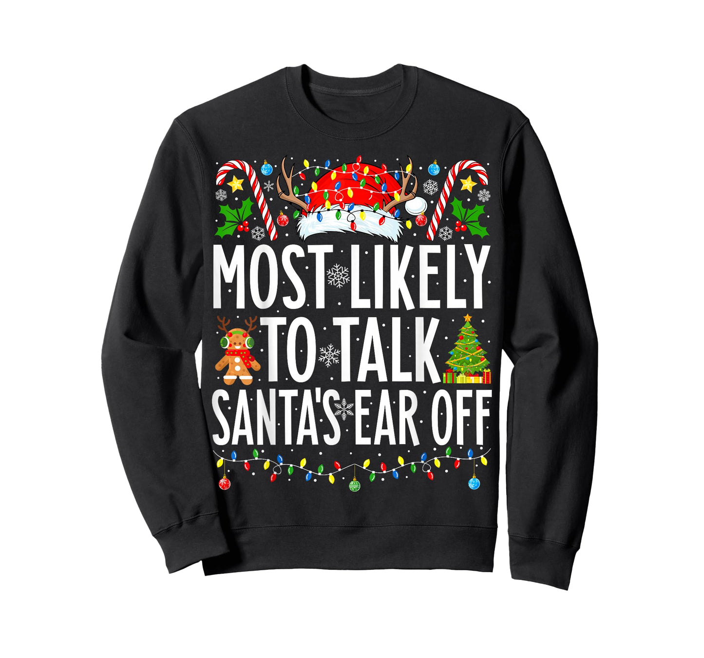 Most Likely To Talk Santa's Ear Off Xmas Family Christmas T-Shirt