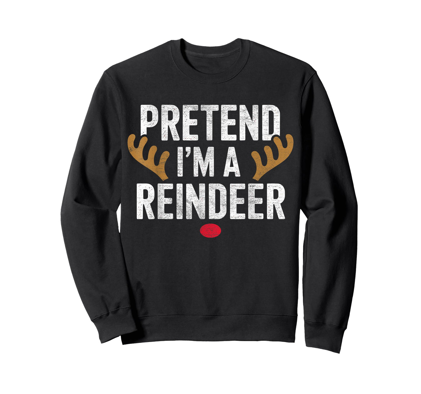 Pretend Im A Reindeer Easy Christmas Costume Xmas Pajamas T-Shirt