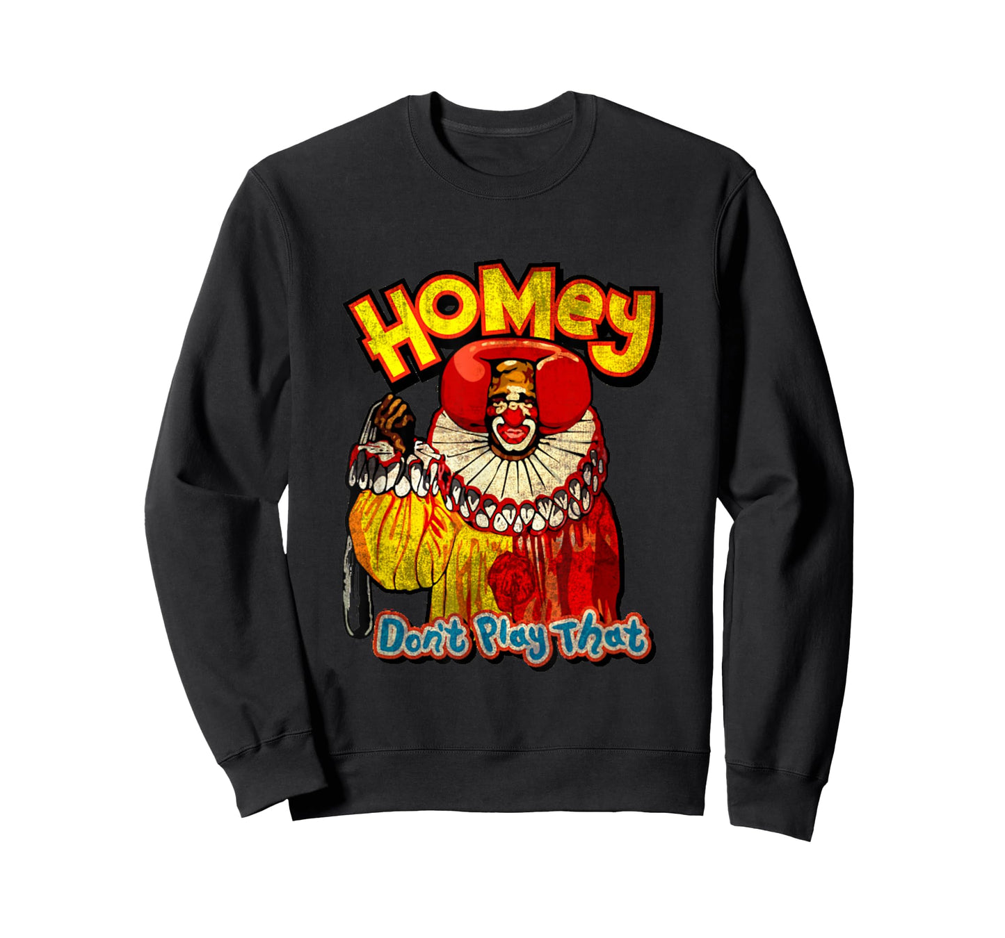 Homey Don't Play That T-Shirt