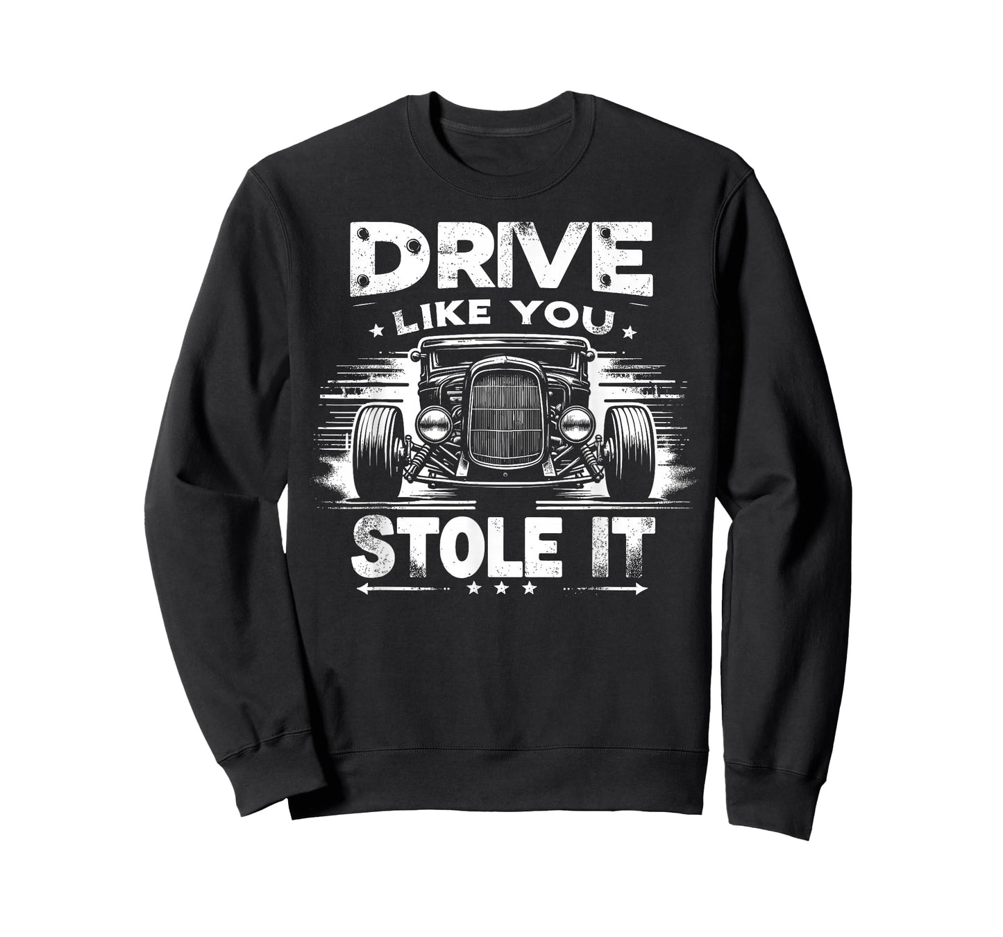 Rat Rod, Drive Like You Stole It, Vintage Hot Rod Car T-Shirt