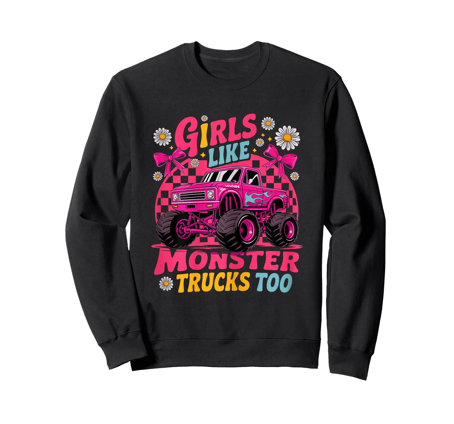 Monster Truck Girls Like Monster Trucks Too T-Shirt