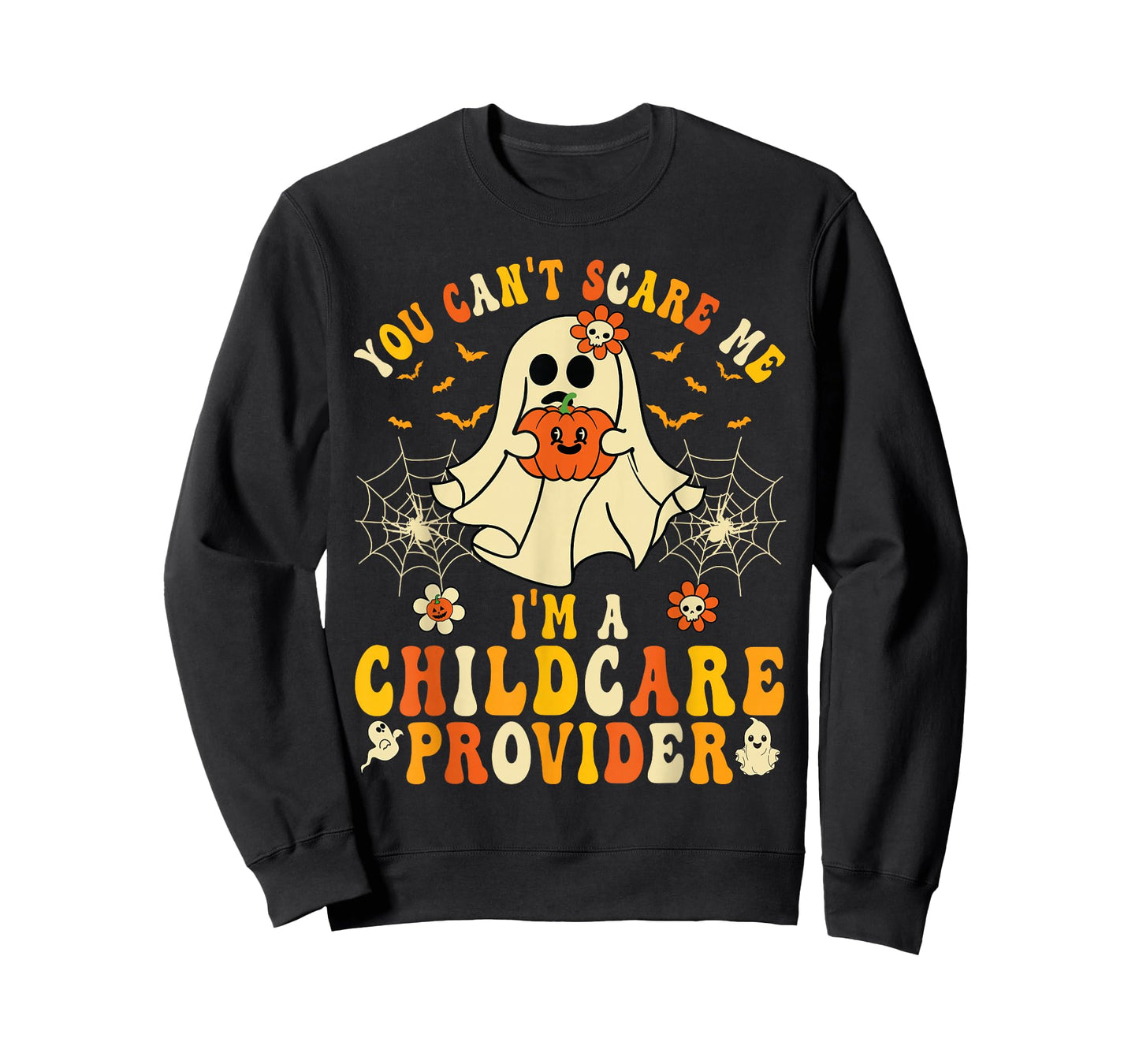 You Can't Scare Me I'm A Childcare Provider Halloween Ghost T-Shirt