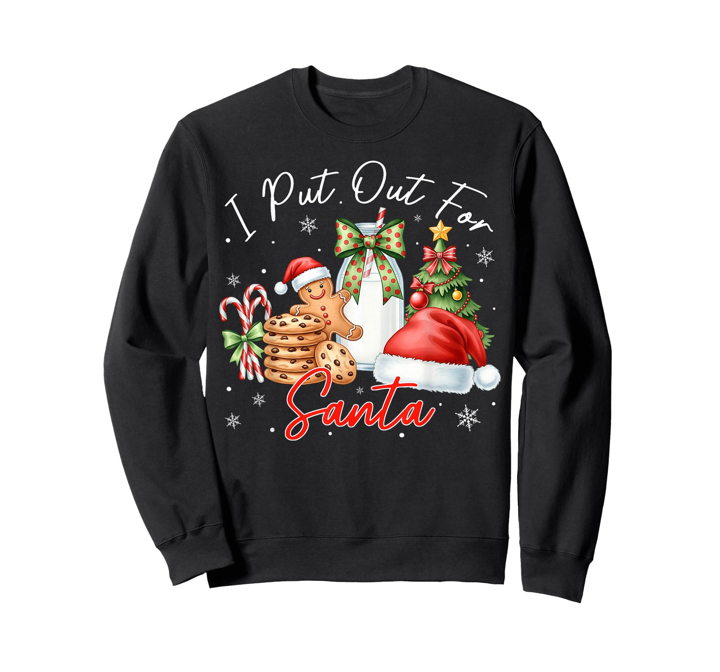 Christmas I Put Out for Santa Funny Xmas Kids Women Men T-Shirt