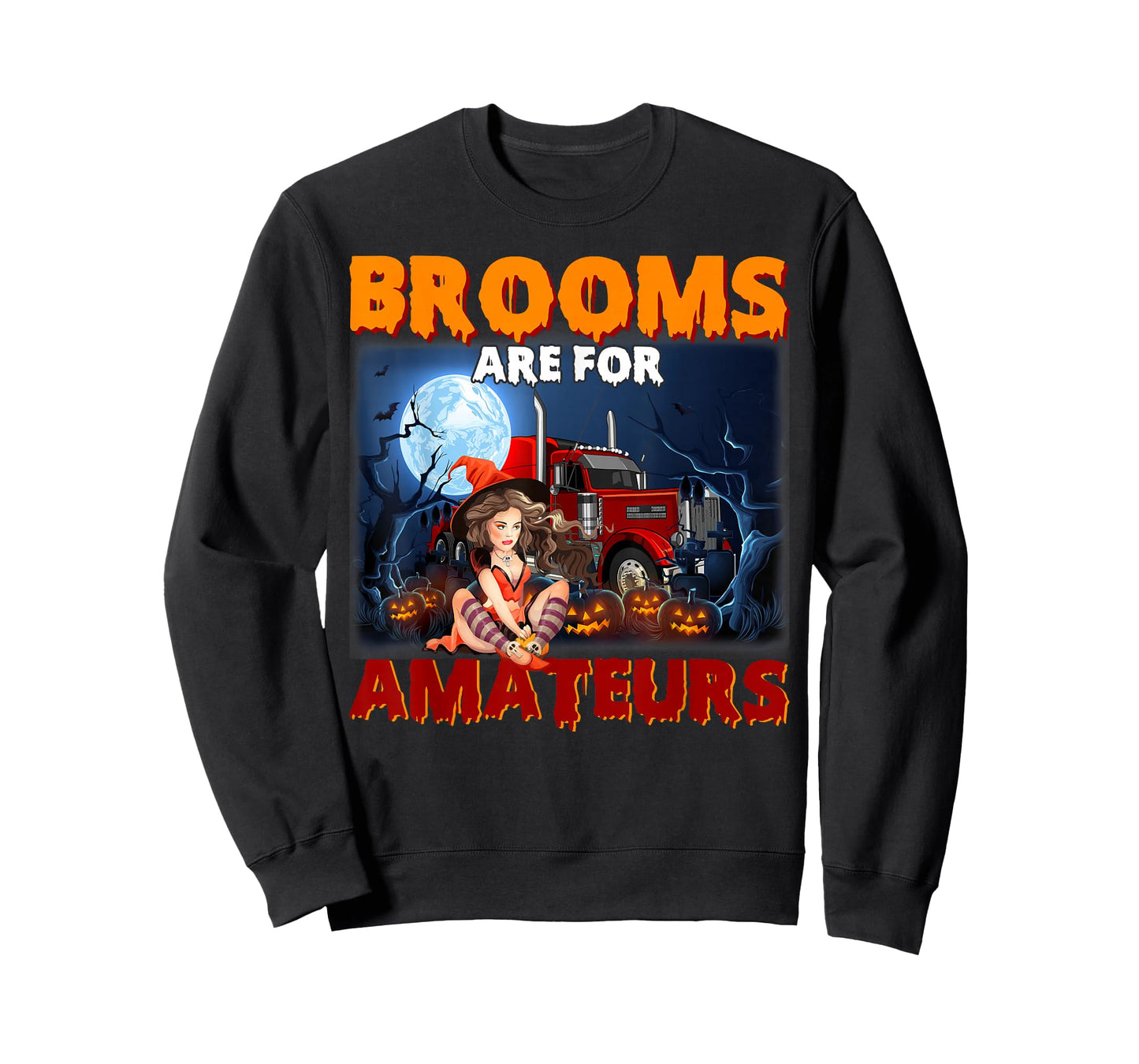 Brooms Are For Amateurs Witch Riding Truck Halloween Girls T-Shirt