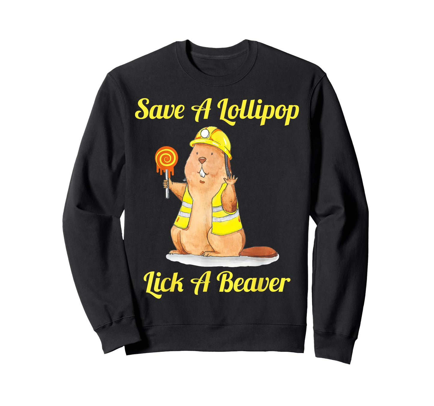 Save A Lollipop Lick A Beaver Funny Sarcastic T-Shirt
