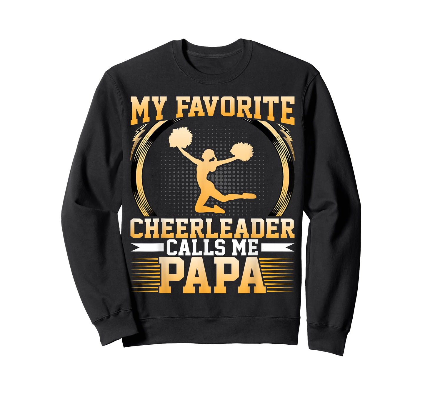 My Favorite Cheerleader Calls Me Papa - Cheerleaders Dad T-Shirt