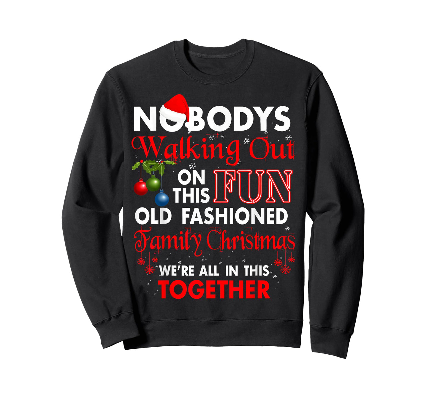 Nobody's Walking Out On This Fun Old Family T-Shirt