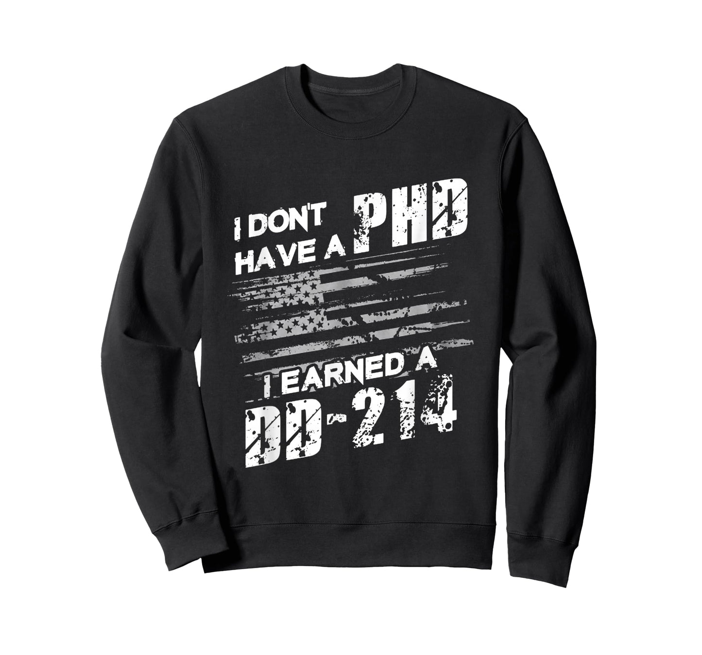 DD-214 Over PhD – Veteran Pride Statement T-Shirt