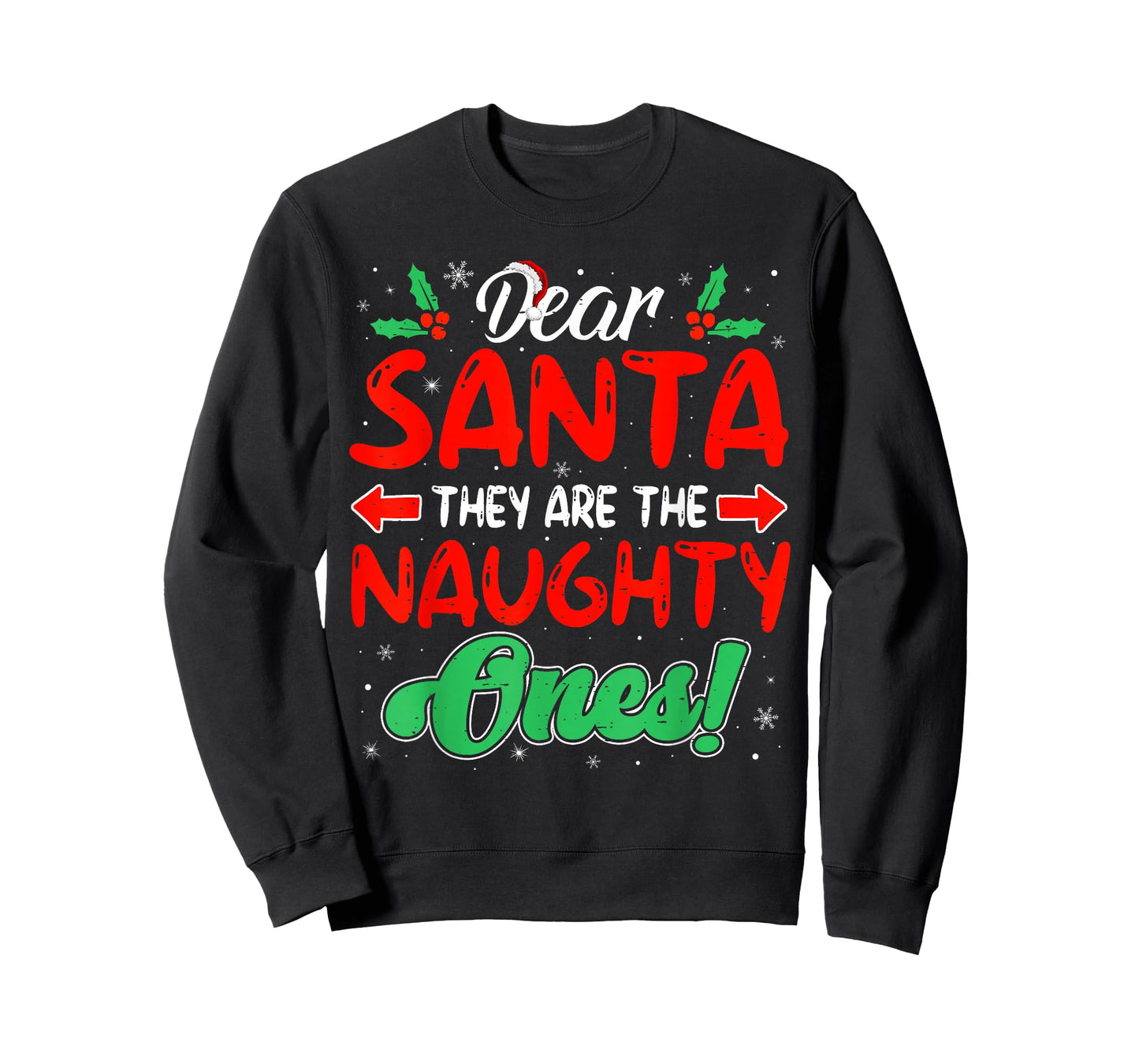 Dear Santa They are The Naughty Ones Funny Christmas T-Shirt