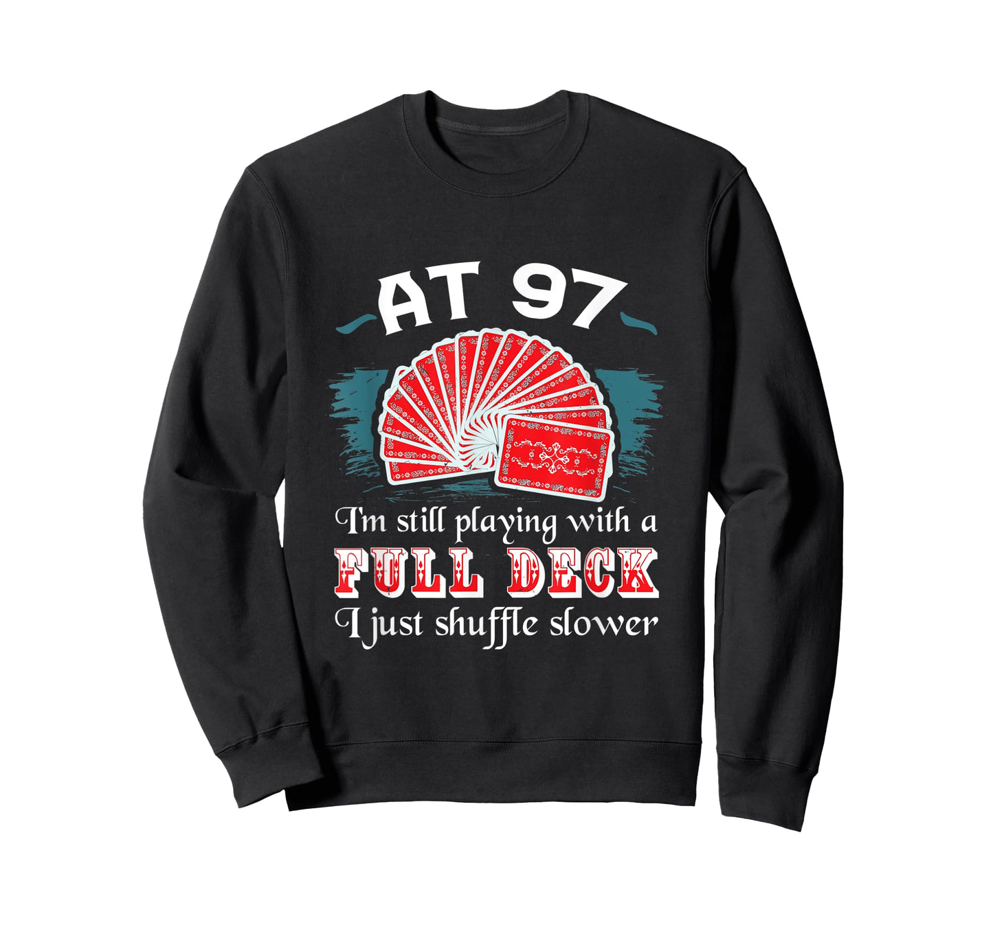 Full Deck Birthday Shirts 97th Birthday 97 Years Old Cards T-Shirt