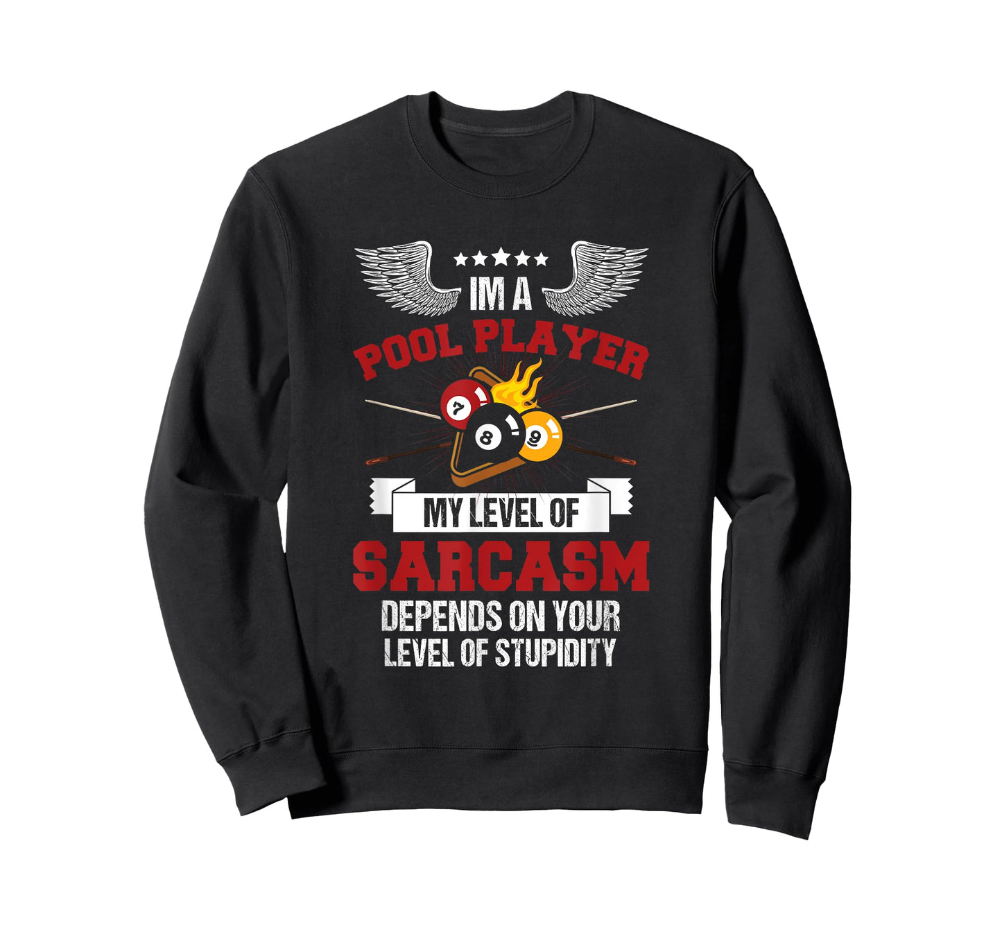 I'm a Pool Player Funny Sarcasm Billiard and Snooker T-Shirt