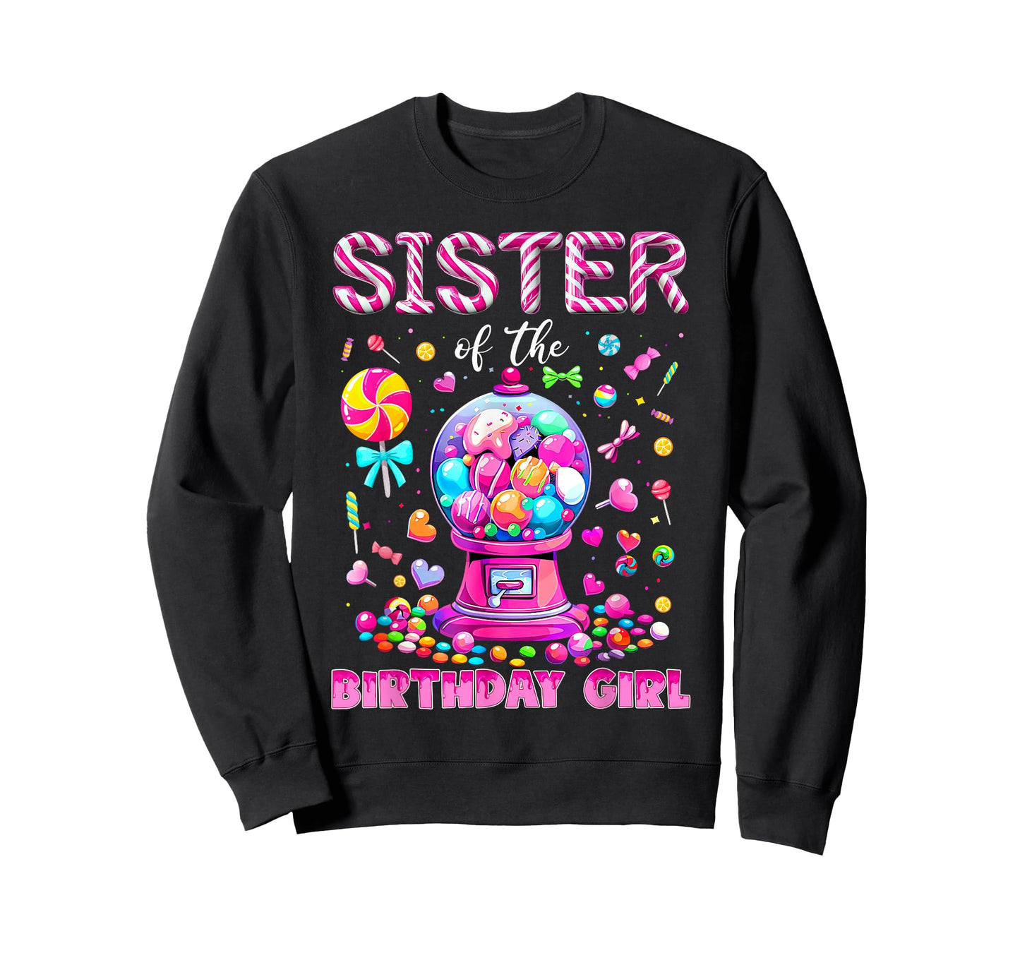 Sister of The Birthday Girl Sweet Candy Birthday Girl Family T-Shirt