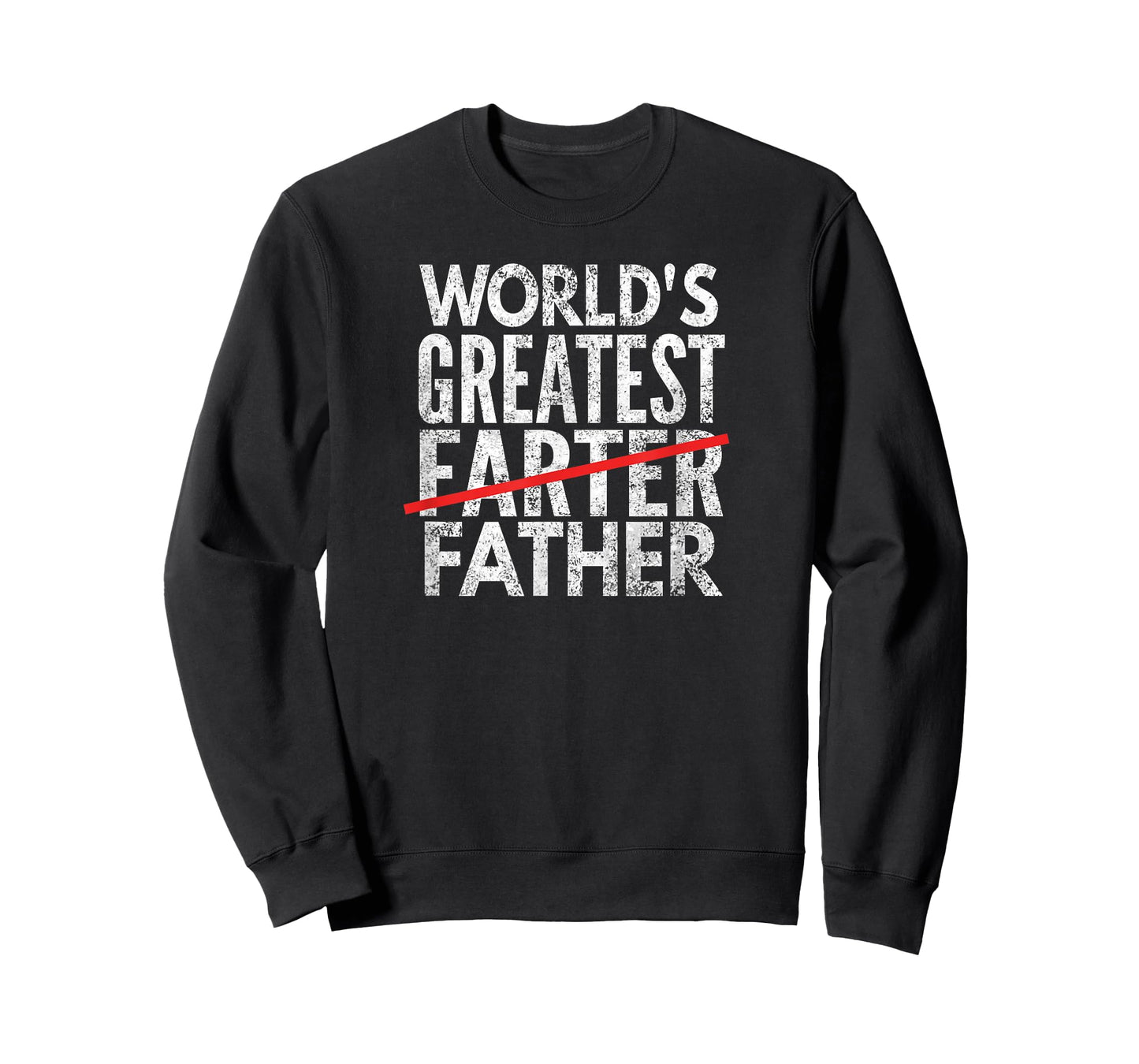 World's Greatest Farter Crossed Out, Father T-Shirt