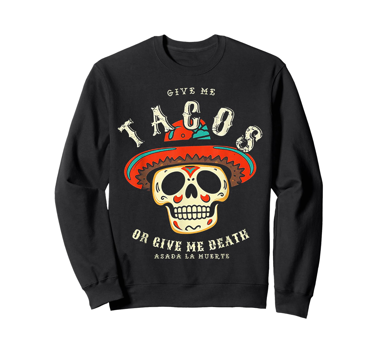Skull Mexican Give Me Tacos Or Give Me Death T-Shirt