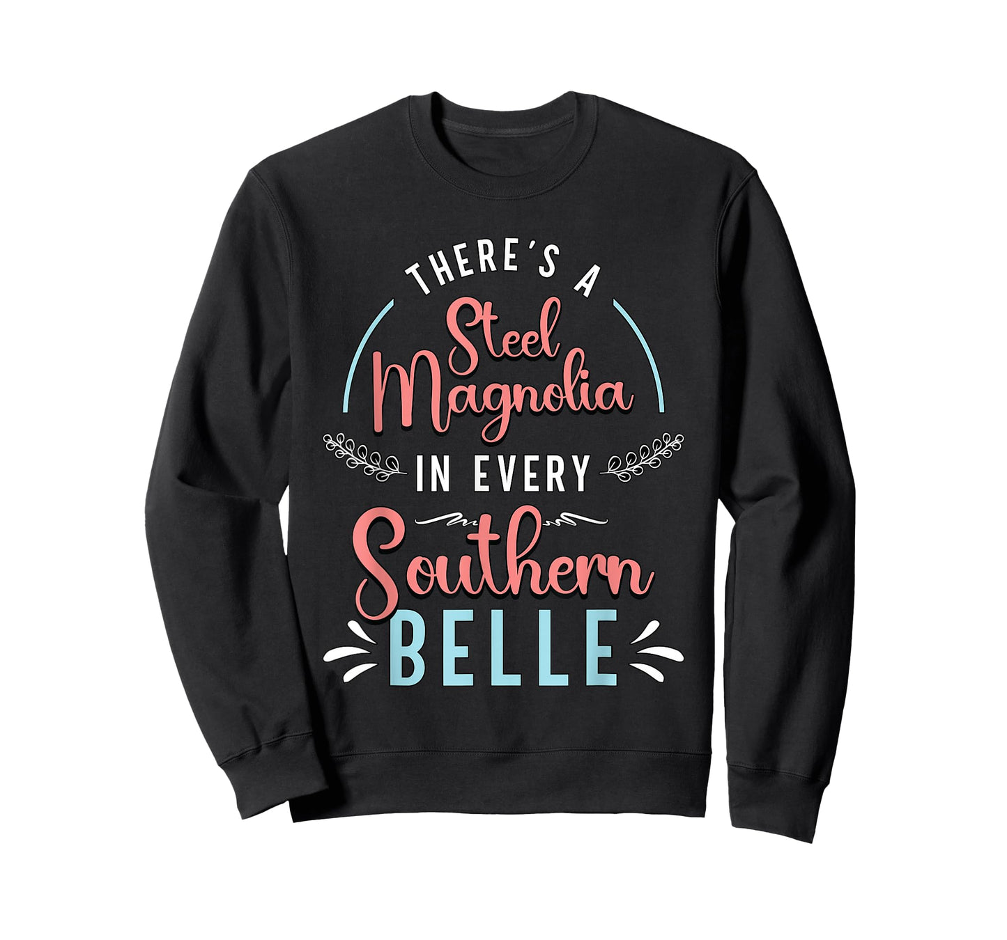 There's A Little Steel Magnolia Country Music Southern Belle T-Shirt