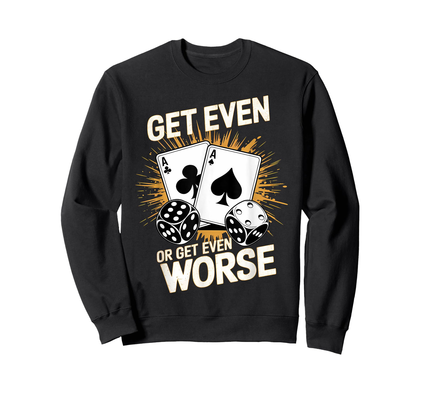 Fun Vintage Get Even or Get Even Worse Bold Casino Gaming T-Shirt