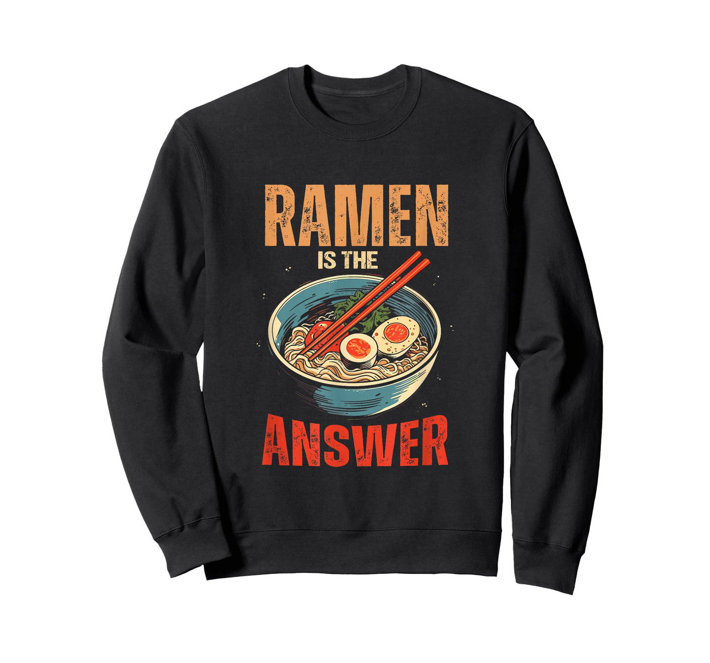 Ramen Noodles Is Answer Ramen Food Lovers T-Shirt