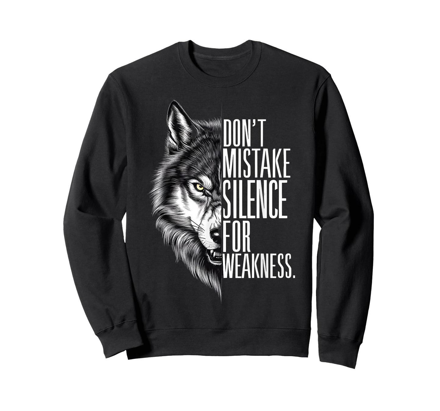 Don't Mistake My Silence For Weakness Wolf Alpha T-Shirt