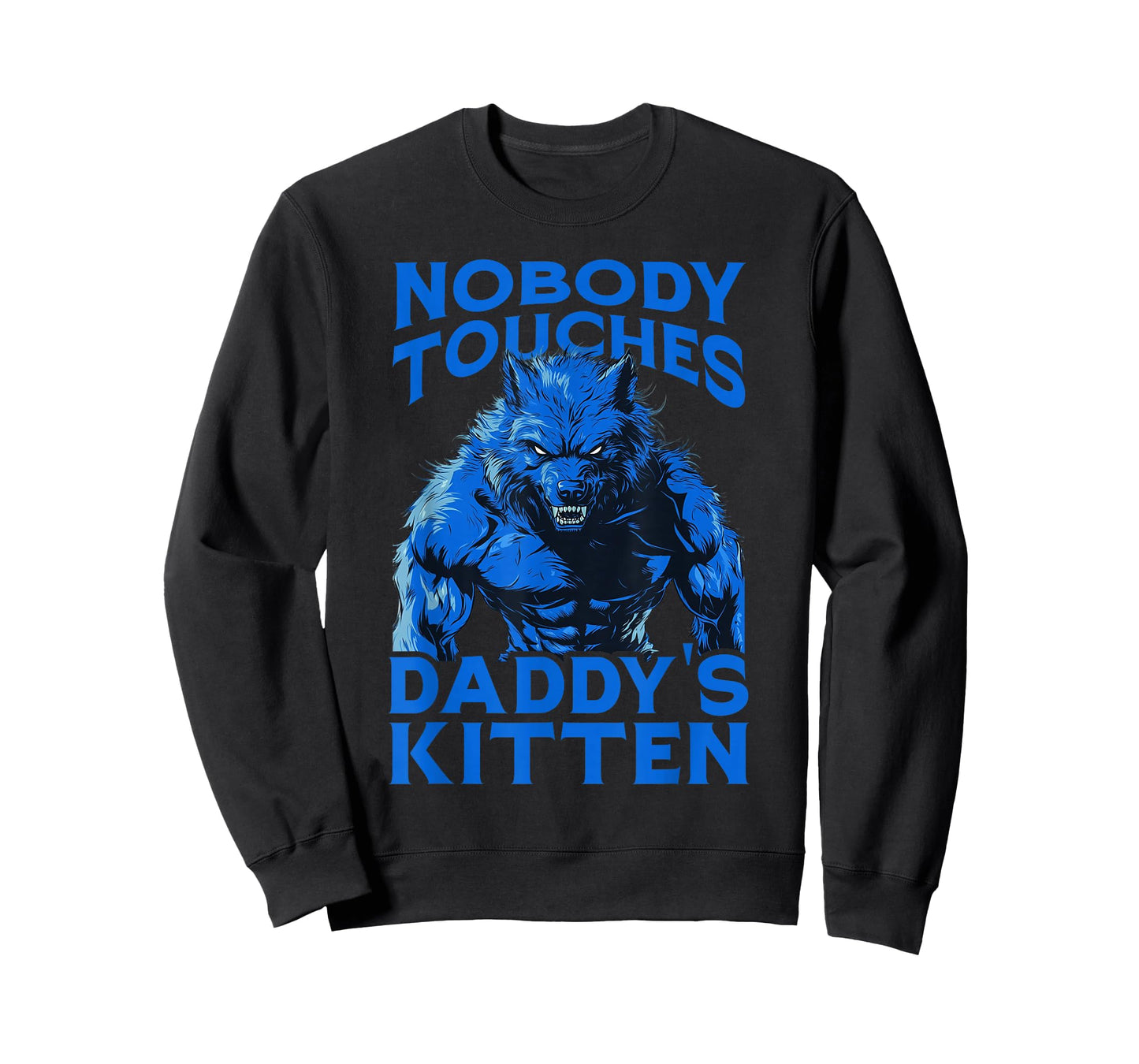 Nobody Touches Dadd's Kitten - Werewolf T-Shirt