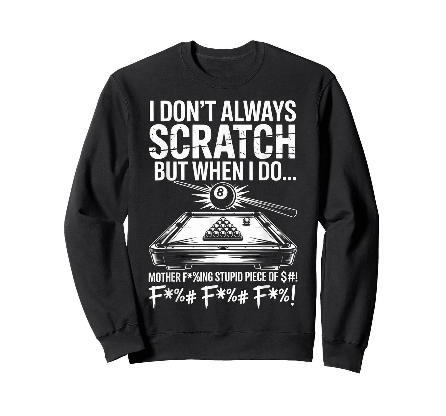 I Don't Always Scratch Billiard Player Sports Game Billiard T-Shirt
