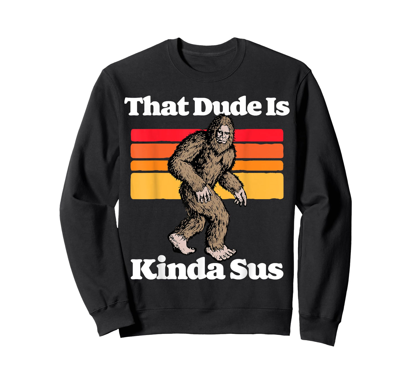 Sus World Funny Vintage Gamer Co That Dude Is Kinda Sus Funny Suspicious Bigfoot Sasquatch T-Shirt