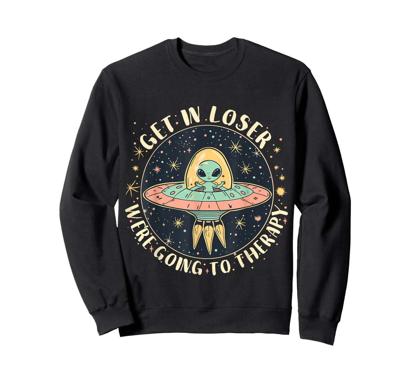 Get in Loser Therapy Funny Alien UFO T-Shirt