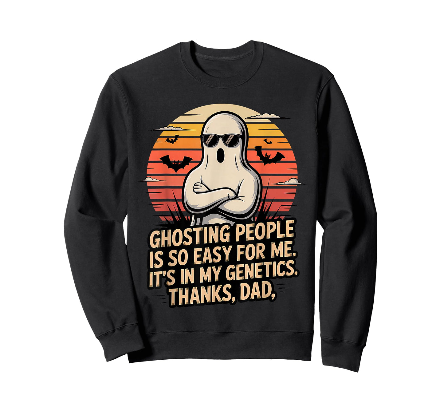 Ghosting People So Easy for Me Thanks Dad T-Shirt