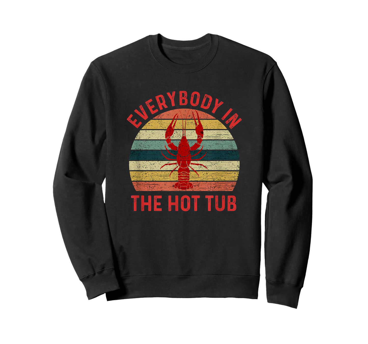 Everybody In The Hot Tub Funny Crawfish Crayfish Eating T-Shirt