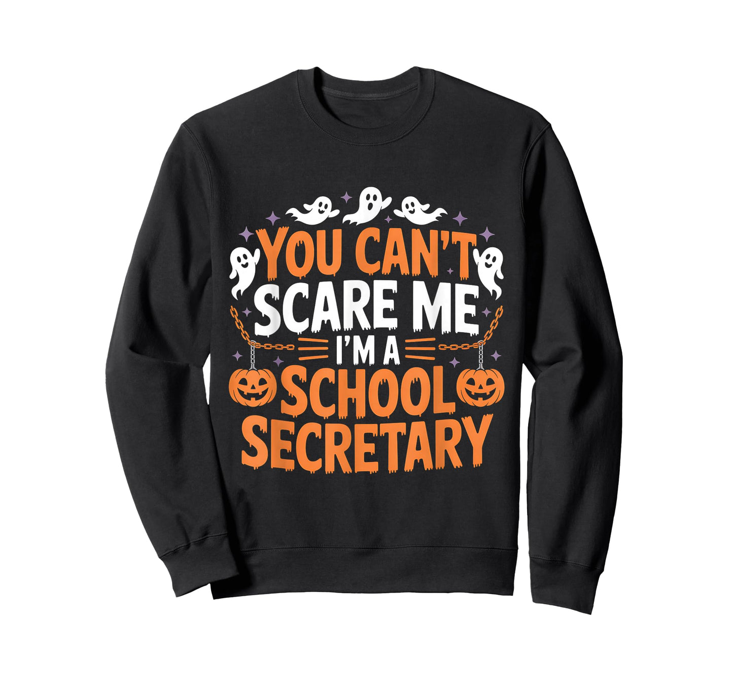 You Can't Scare Me I'm A School Secretary Halloween Candy T-Shirt