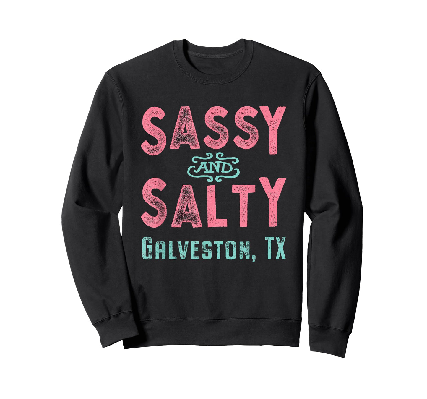 Galveston Texas Sassy and Salty T-Shirt
