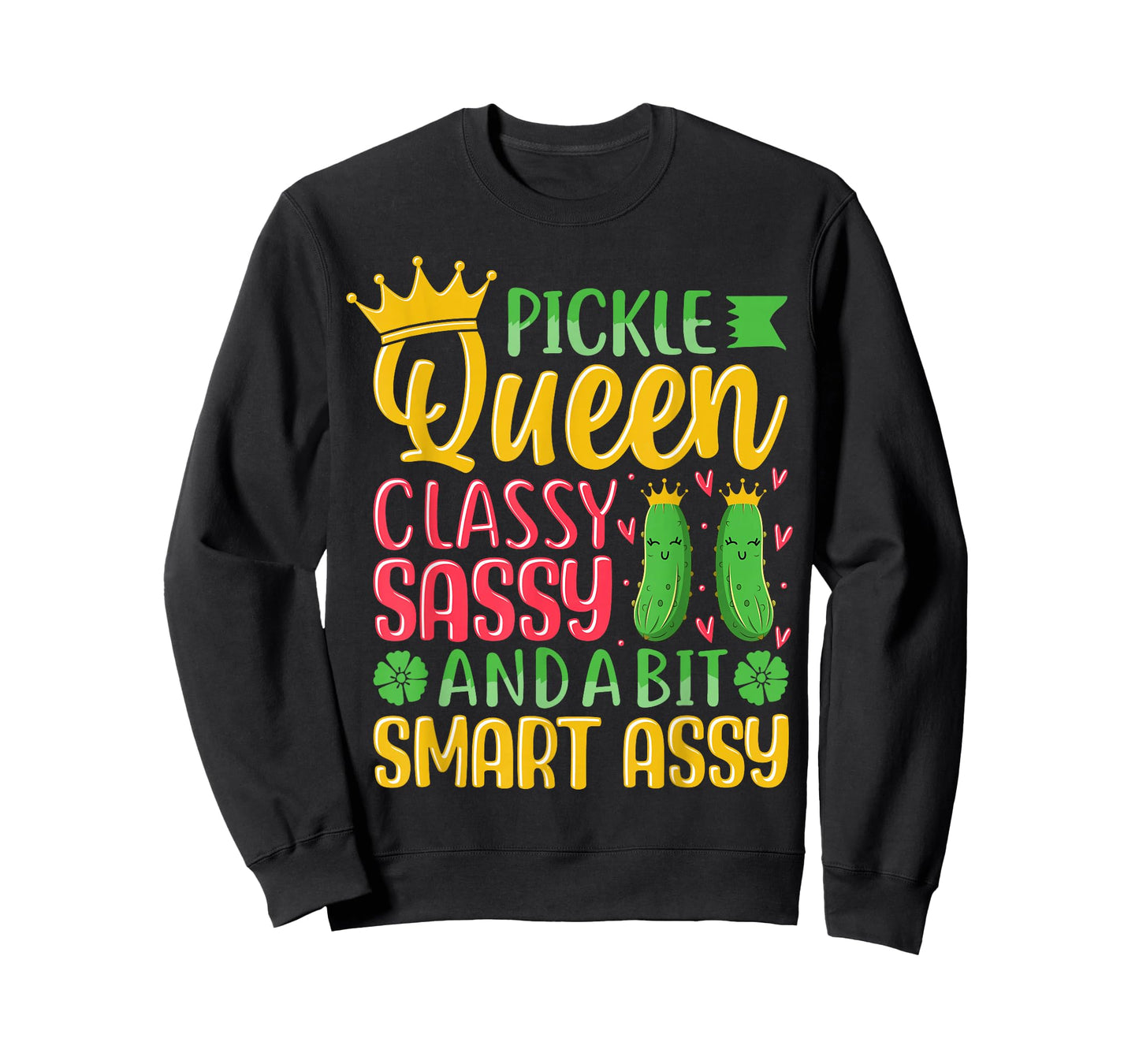 Pickle Queen Classy Sassy And A Bit Smart Assy T-Shirt