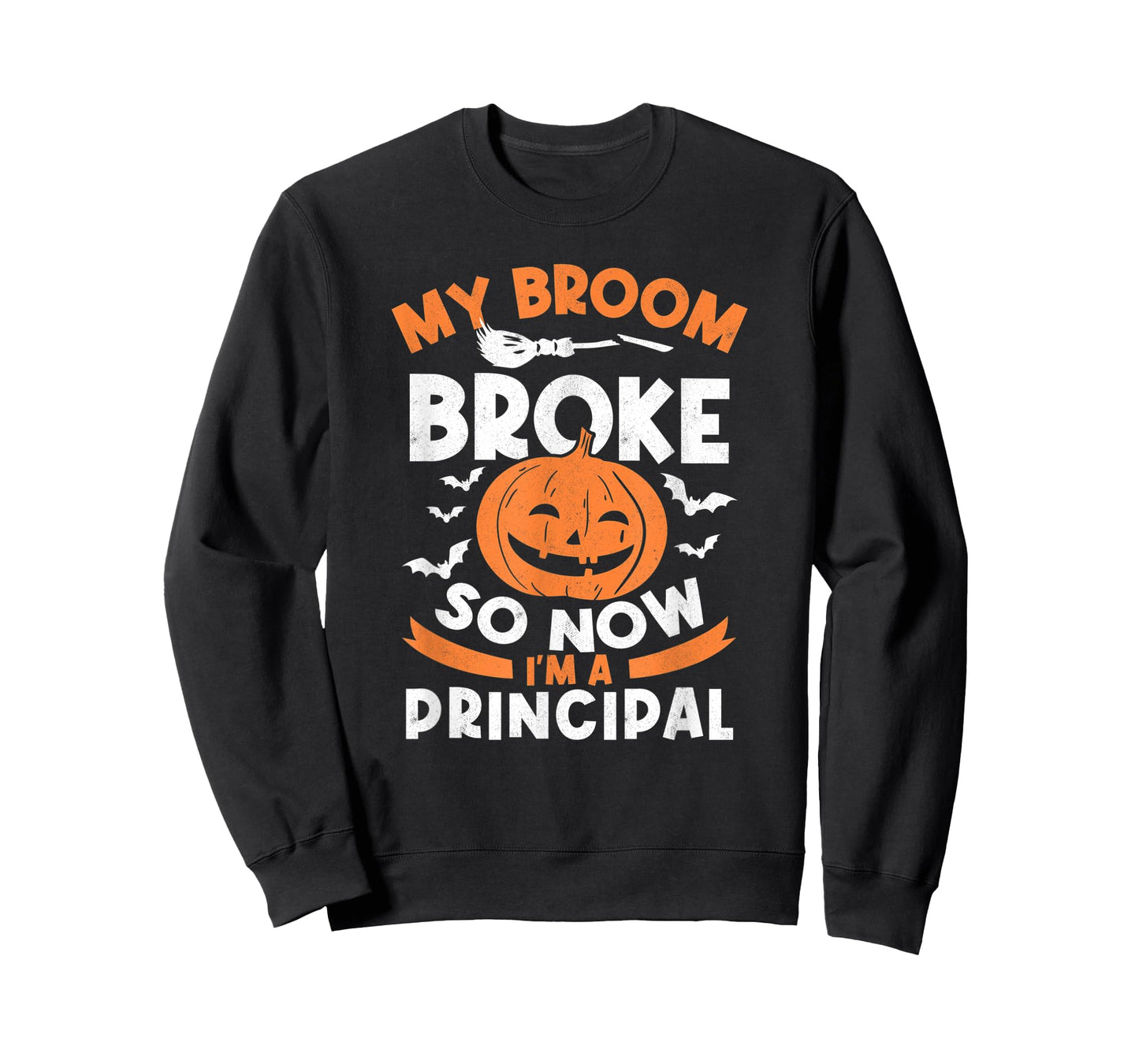 My Broom Broke So Now I'm A Principal Halloween T-Shirt