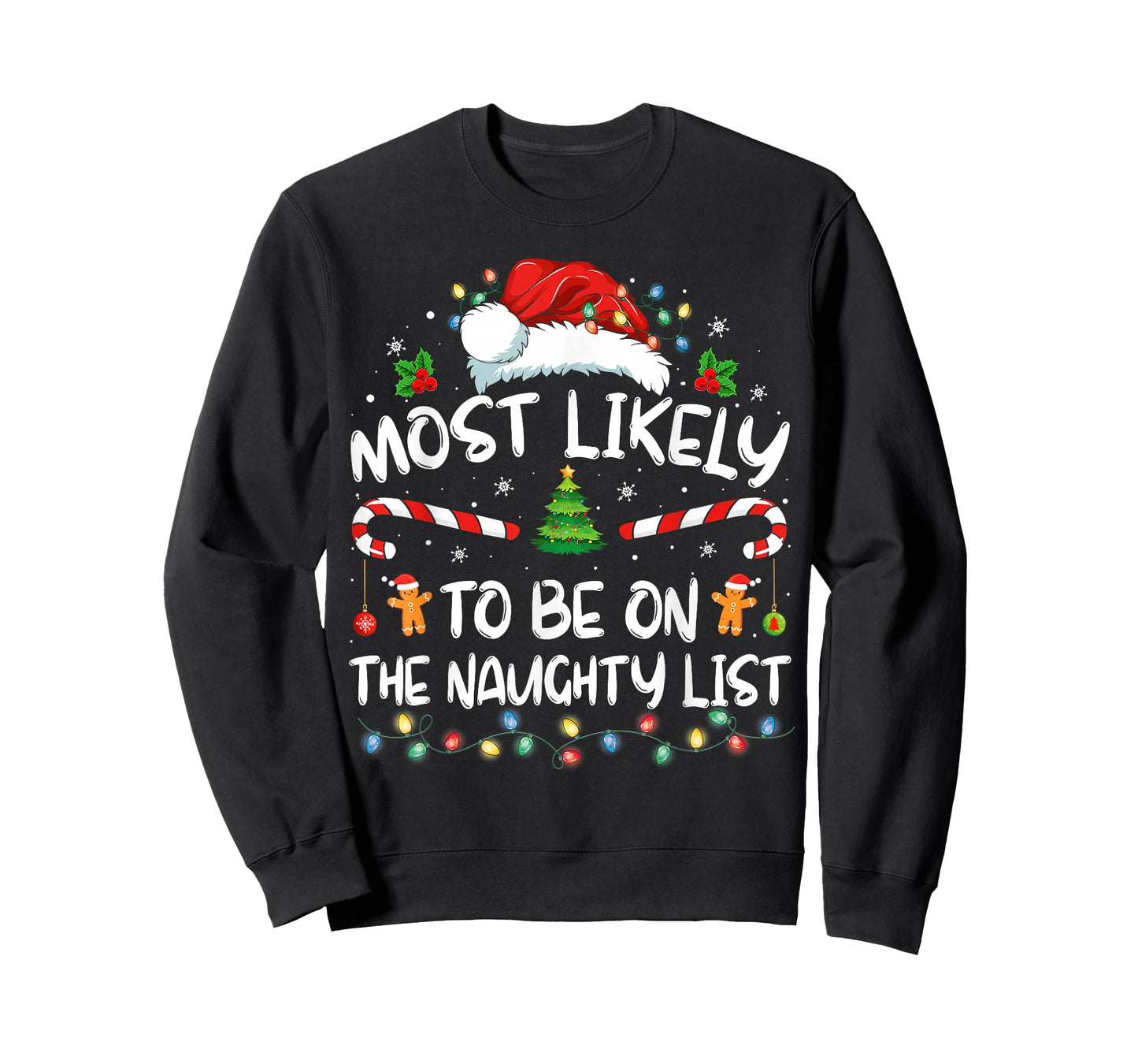 Most Likely to Be On The Naughty List Funny Family Christmas T-Shirt