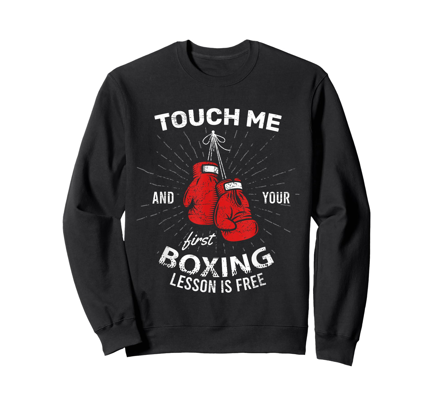 Touch Me And Your First Boxing Lesson Is Free Combat Fight T-Shirt