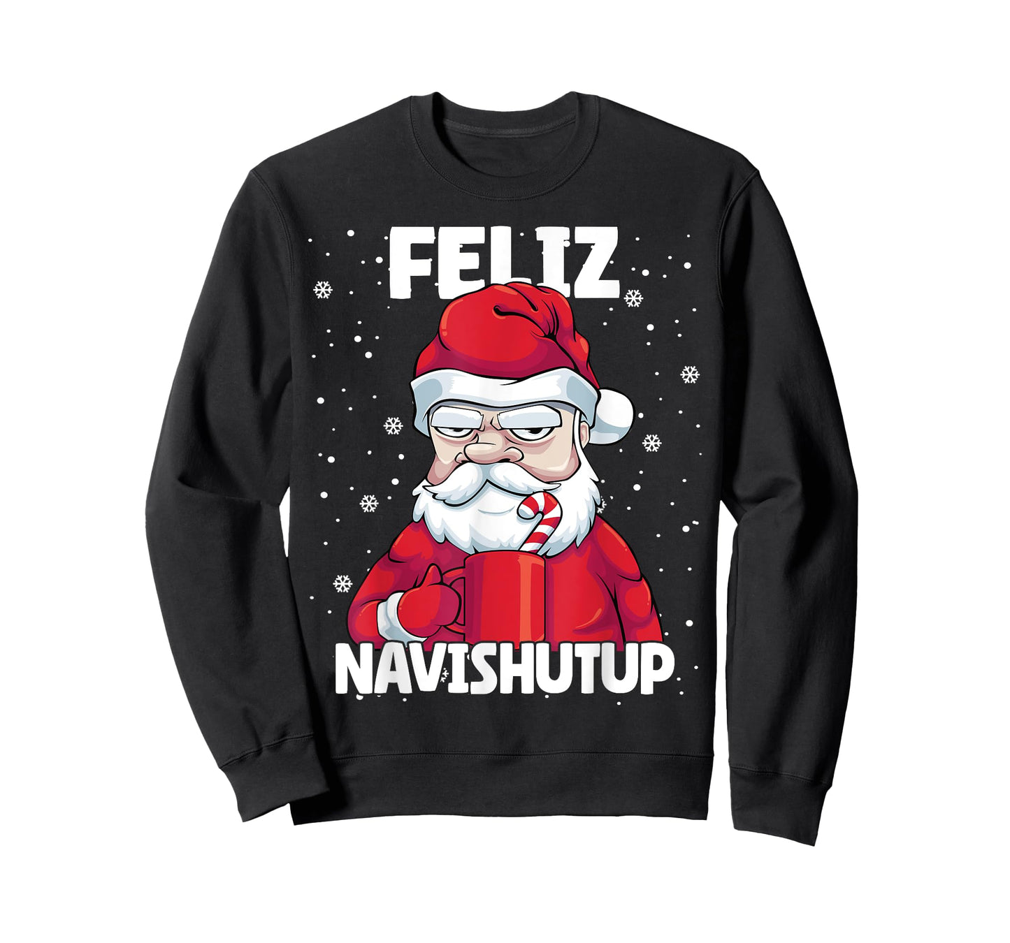 Feliz Navishutup Christmas Naughty inappropriate Santa Humor T-Shirt