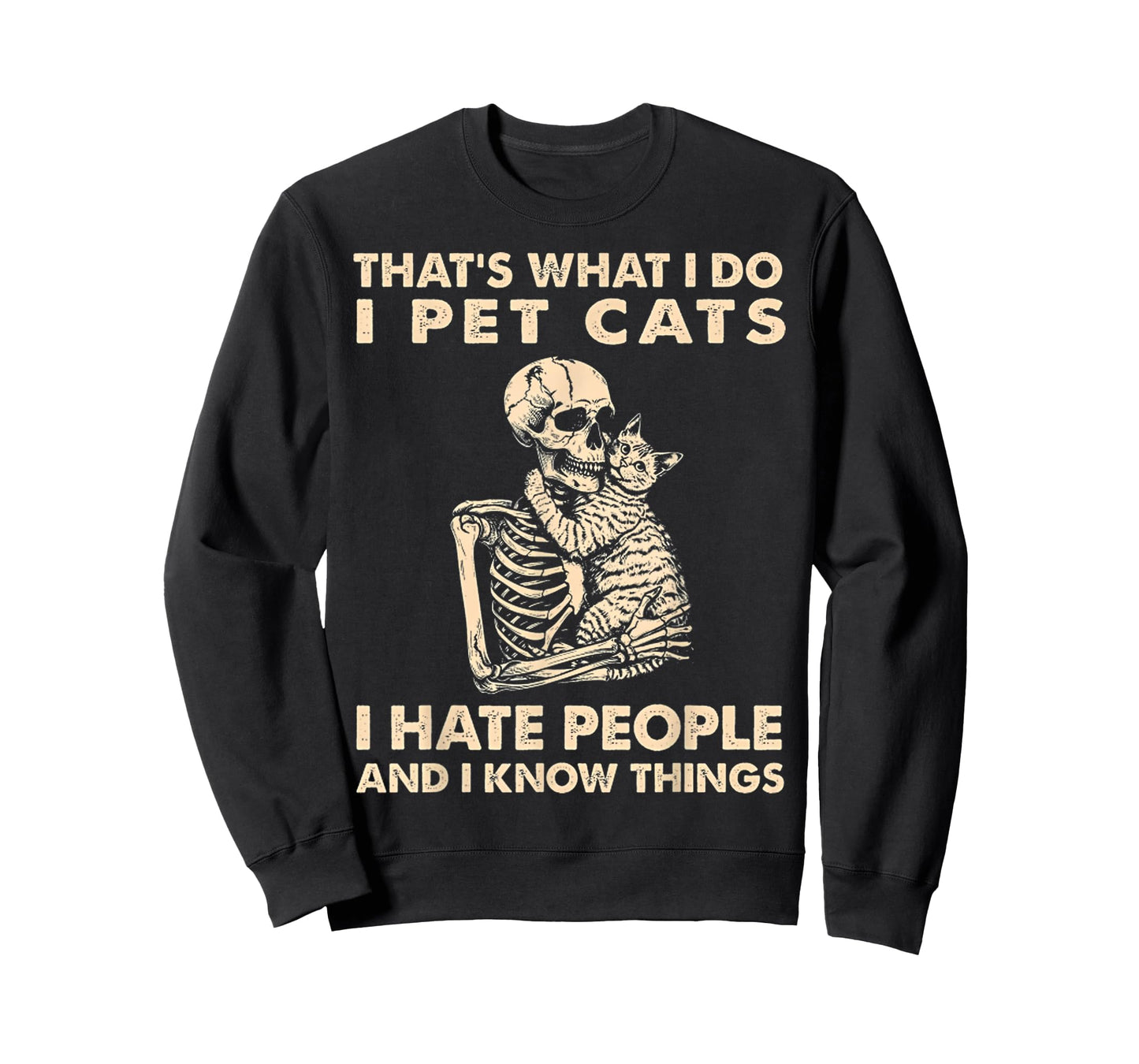 Thats What I Do I Pet Cats I Hate People Skeleton And Cat Men Women T-Shirt