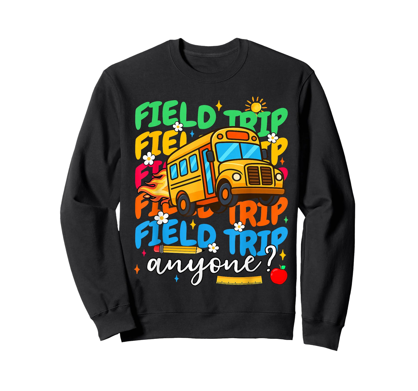 Field Day Field Trip Anyone Last Day School Teacher Student T-Shirt