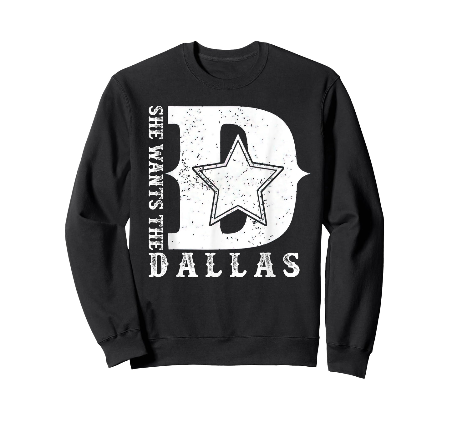 She Wants The D For Dallas Hilarious Lady Shirts For Women T-Shirt