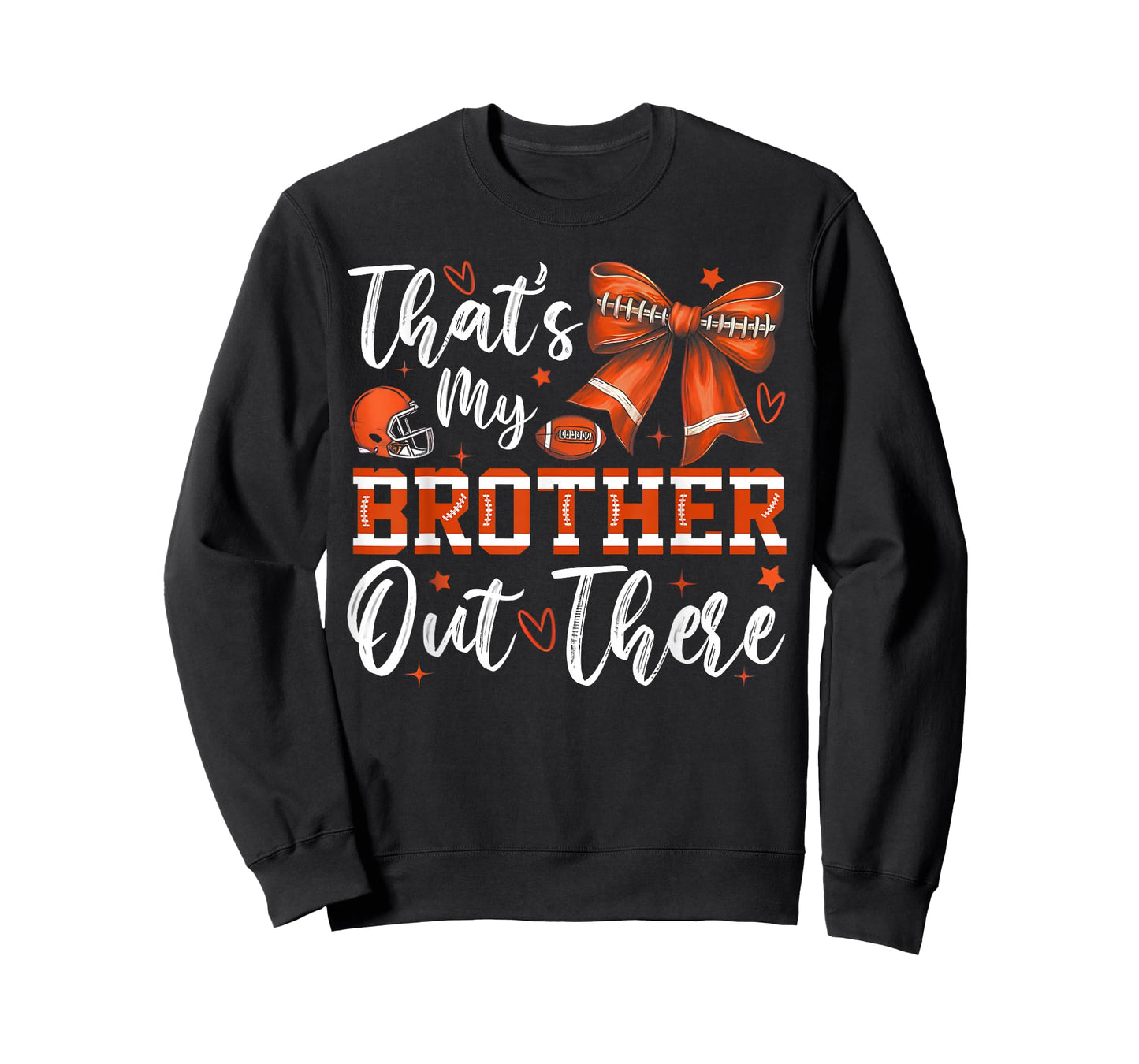 That's My Brother Out There Funny Football Sister Game Day T-Shirt