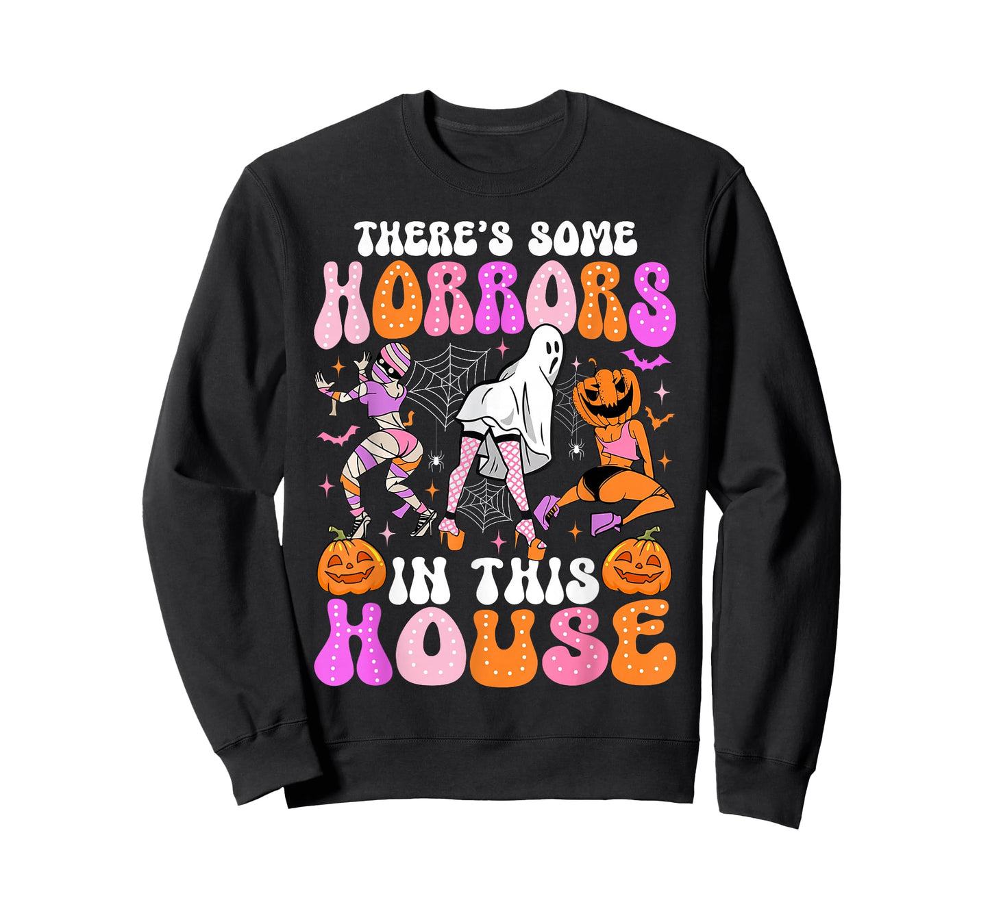 There's Some Horrors In This House Funny Halloween Men Women T-Shirt